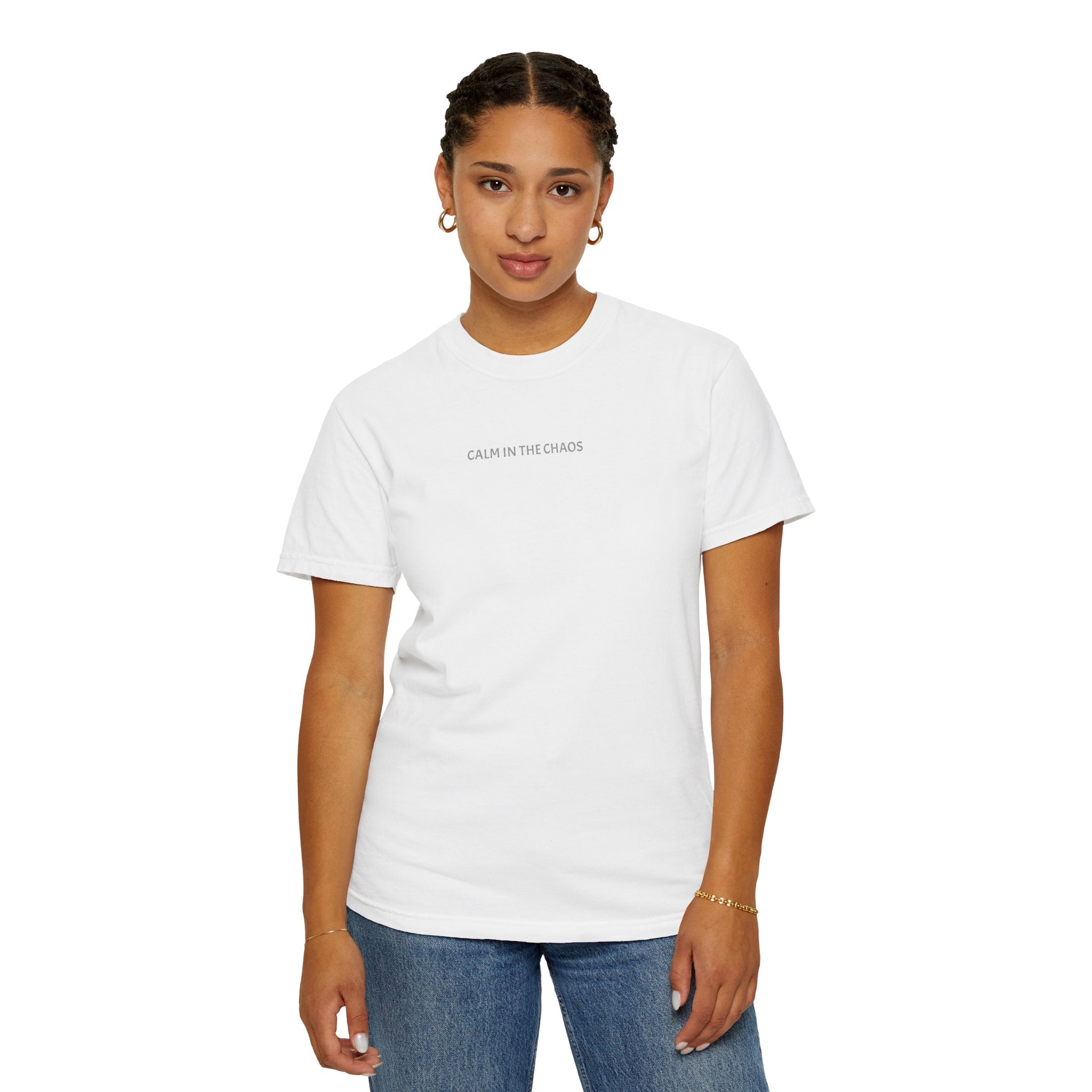 Calm in the Chaos T-Shirt — Minimalist White Tee with Subtle Text