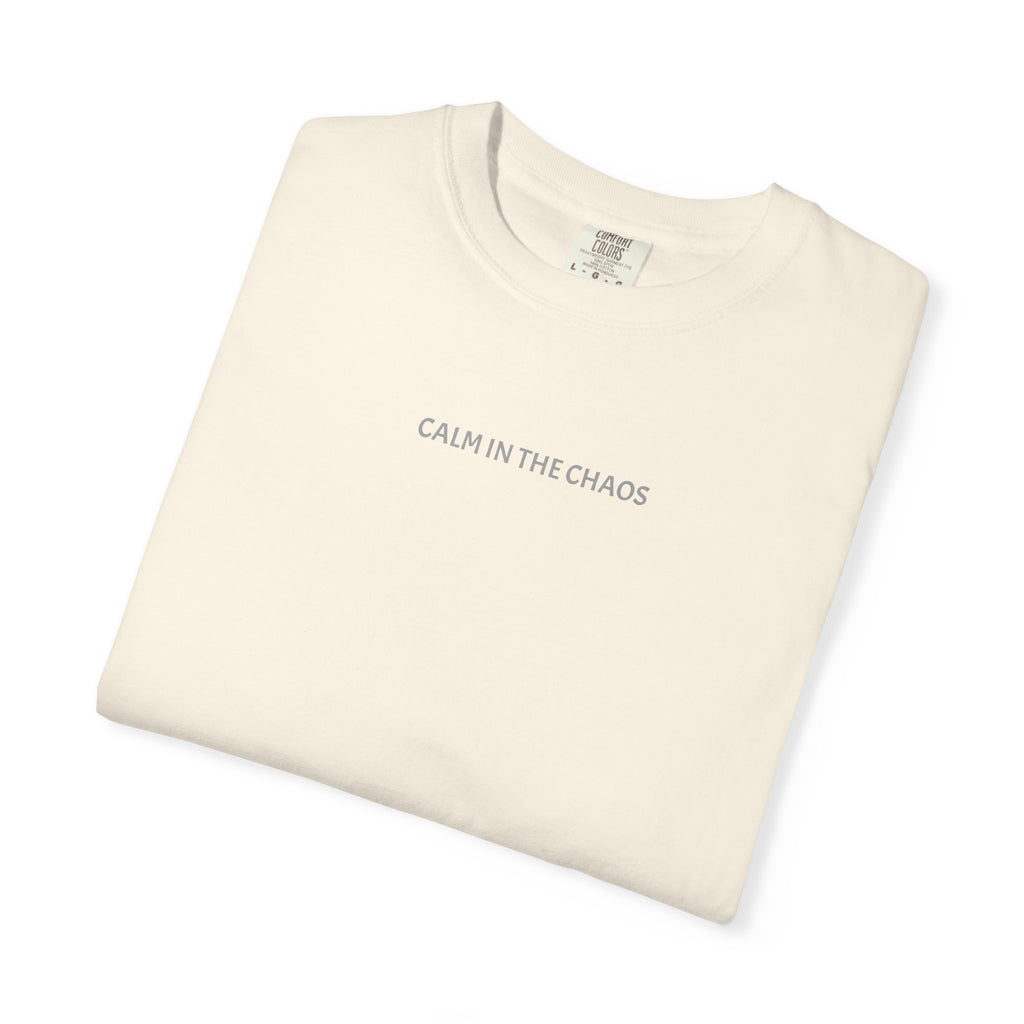 Calm in the Chaos T-Shirt — Minimalist Inspirational Tee
