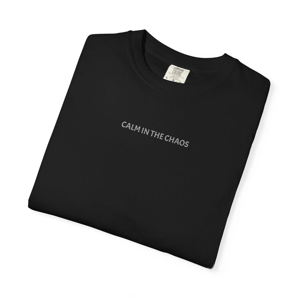 Calm in the Chaos T-Shirt — Minimalist Inspirational Tee