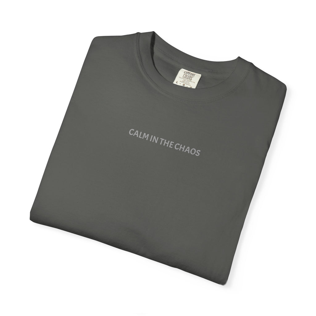 Calm in the Chaos T-Shirt — Minimalist Inspirational Tee