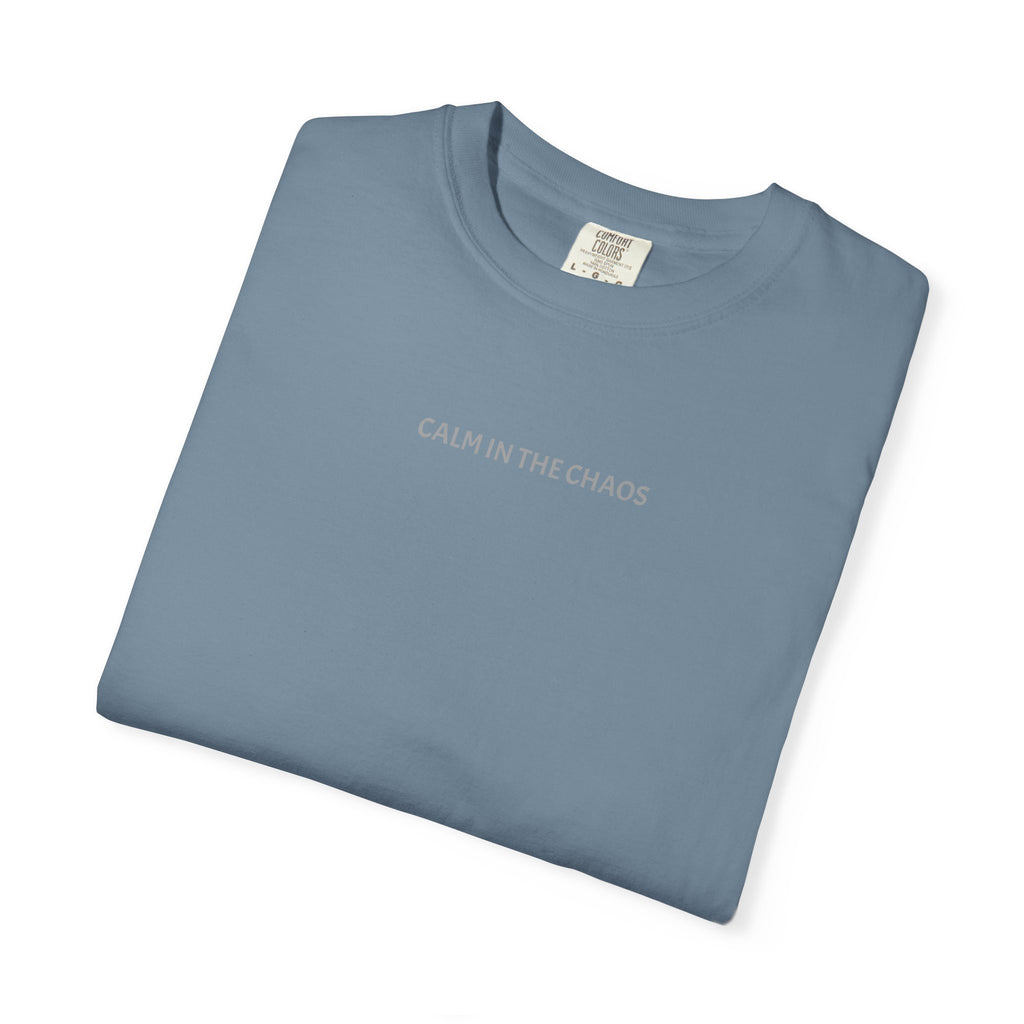 Calm in the Chaos T-Shirt — Minimalist Inspirational Tee