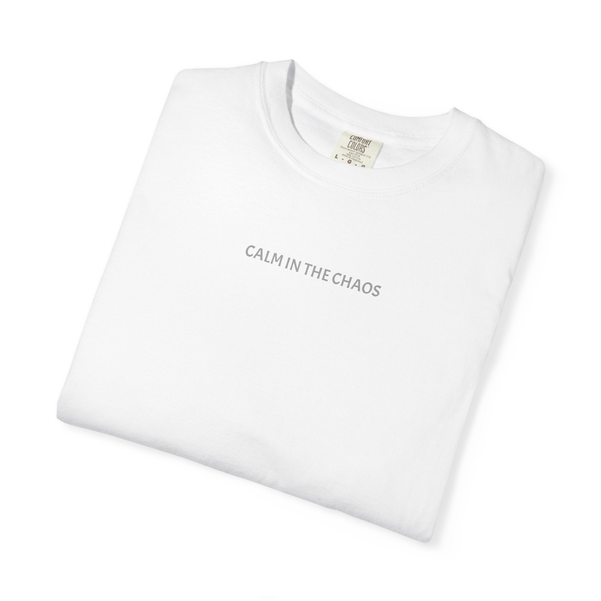 Calm in the Chaos T-Shirt — Minimalist Inspirational Tee