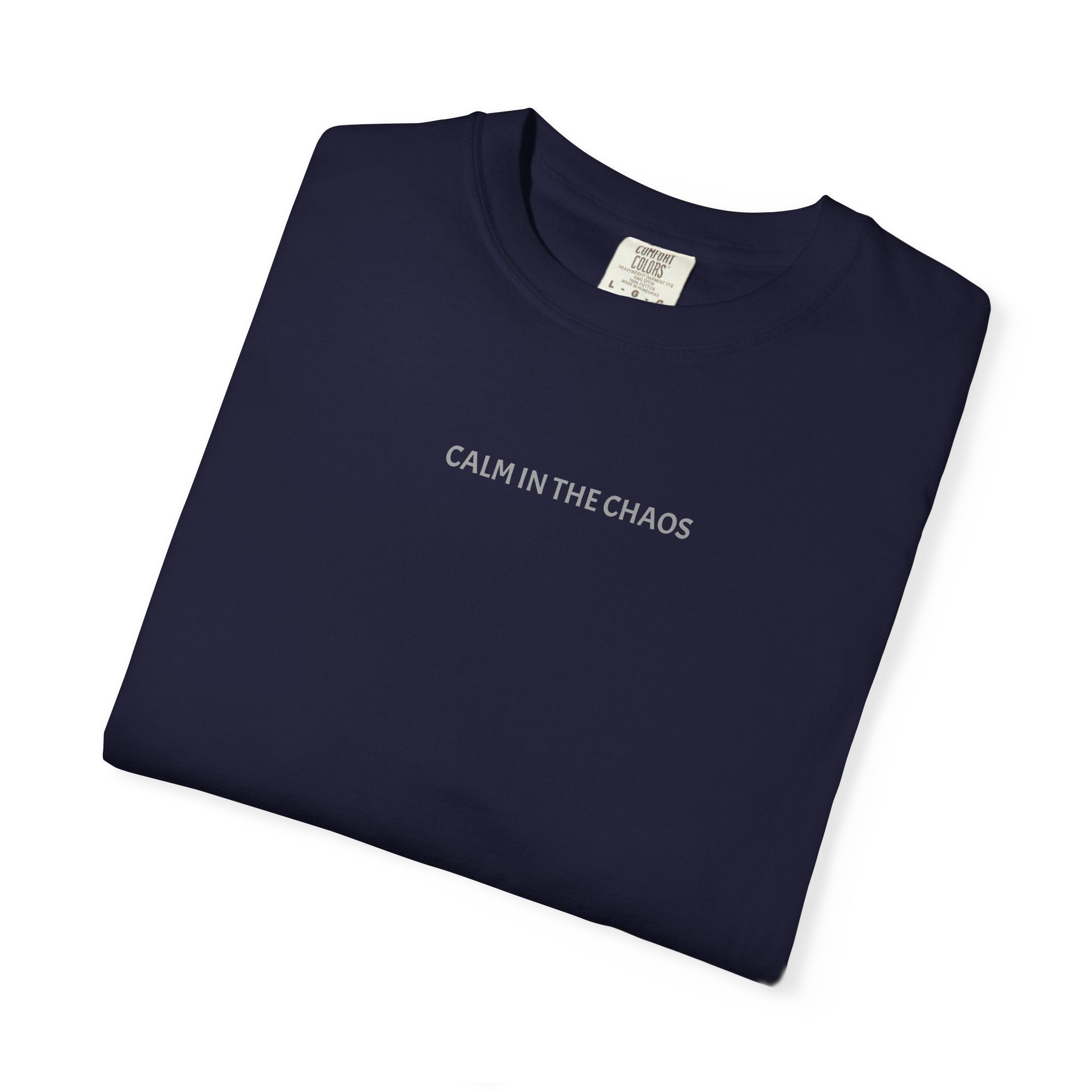 Calm in the Chaos T-Shirt — Minimalist Inspirational Tee