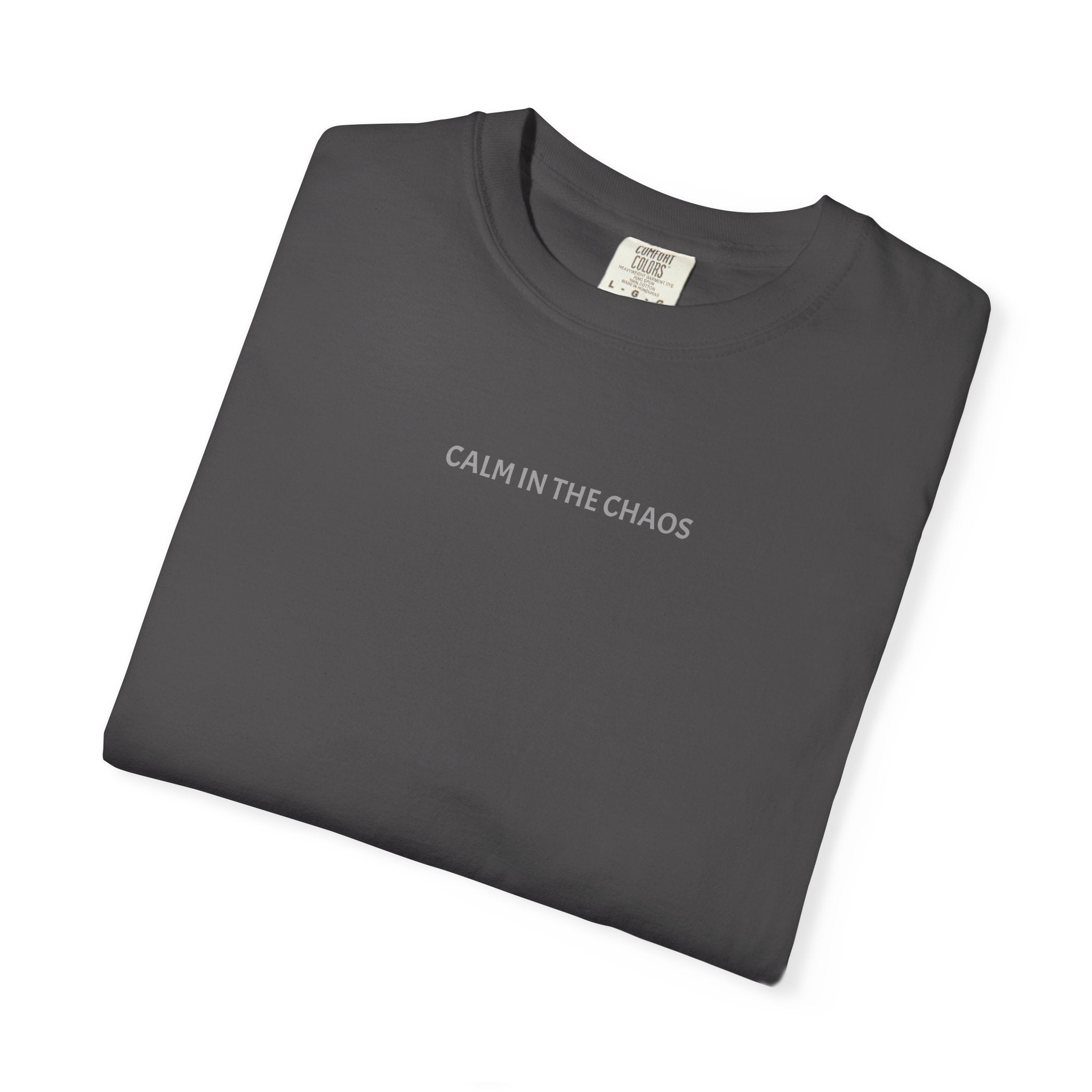 Calm in the Chaos T-Shirt — Minimalist Inspirational Tee